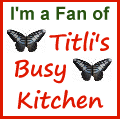 Fan of Titli’s Busy Kitchen! Simple recipes made fun!